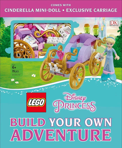 LEGO® Disney Princess™ Build Your Own Adventure Book with Cinderella Mini-Doll & Exclusive Carriage | DK Hardcover